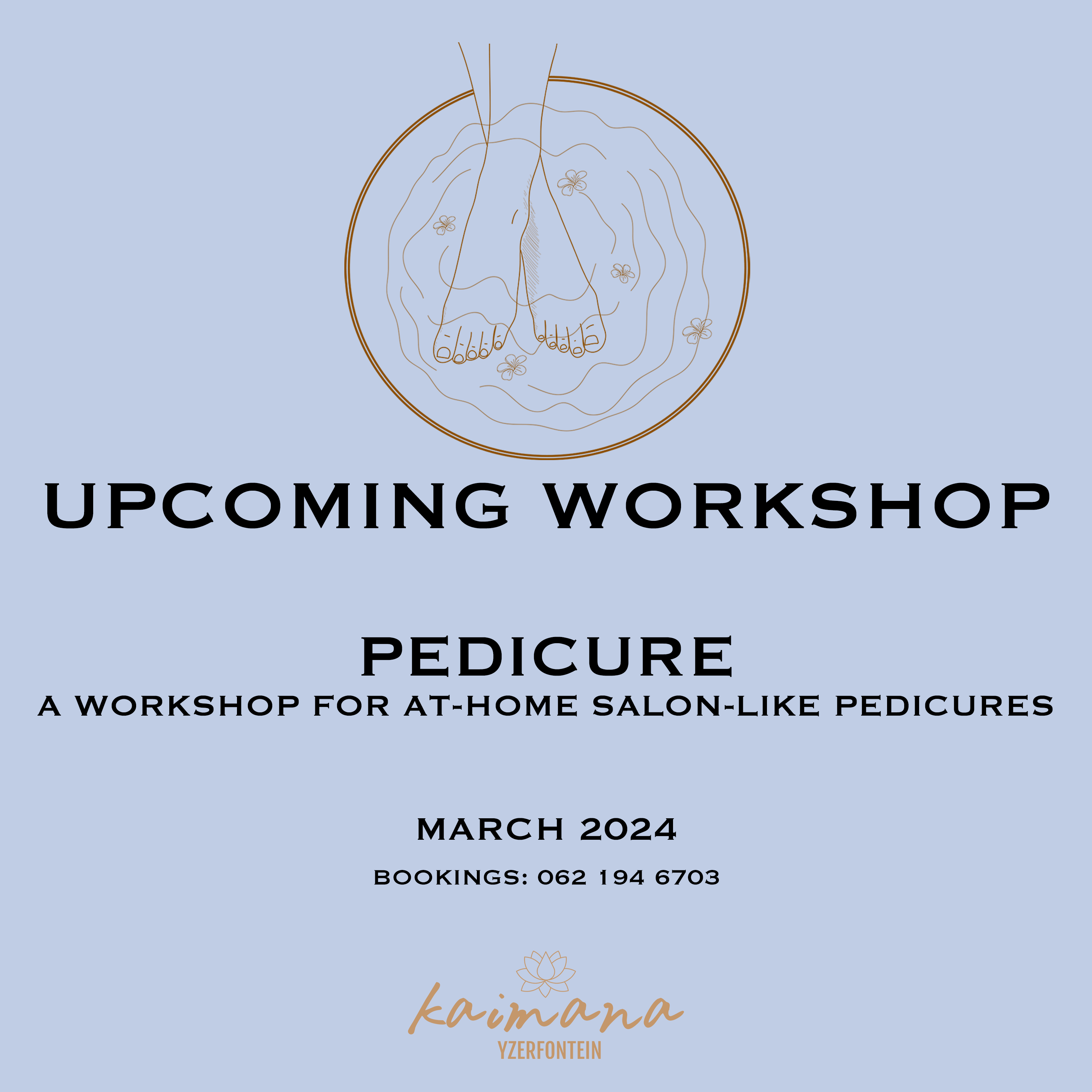 Kaimana Worskshop - Pedicure March 2024